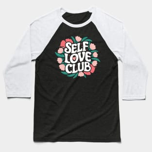 Self Love Club Baseball T-Shirt